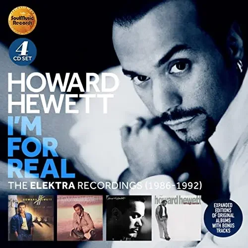 Howard Hewett – I‘ M For Real -The Elektra Recordings 1986-1992 4Cd Clamshell Box – Import CD Box set