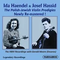 Ida Haendel – Ida Haendel & Josef Hassid, Polish-Jewish Violin Prodigies, Their HMV – Import CD