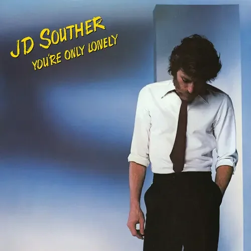 J.D. Souther You‘re Only Lonely – COMPACT DISCS