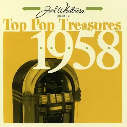 Joel Whitburn Presents Top Pop Treasure – Joel Whitburn Presents Top Pop Treasures 1958 Siren Records