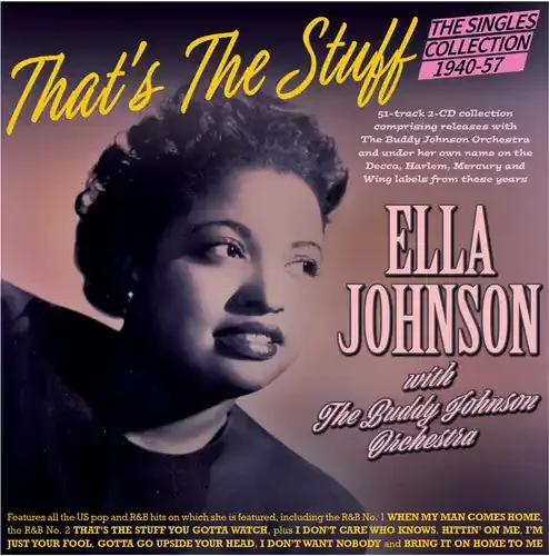 Johnson, Ella & the Buddy Johnson Orchestra That‘s The Stuff The Singles Collection 1940-57 – COMPACT DISCS