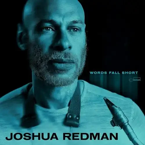 Joshua Redman Words Fall Short – COMPACT DISCS