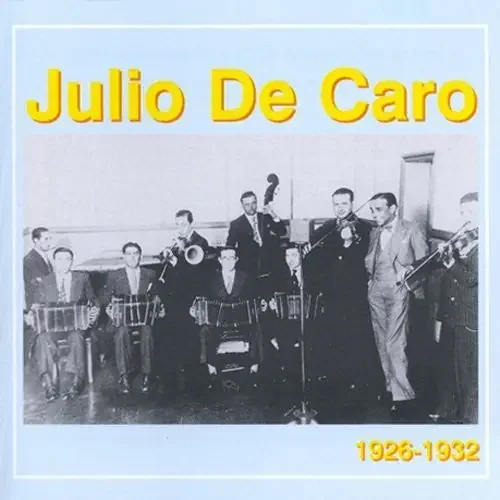 Julio de Caro 1926-32 – COMPACT DISCS
