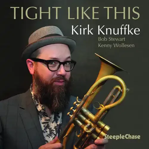 Kirk Knuffke Tight Like This – COMPACT DISCS