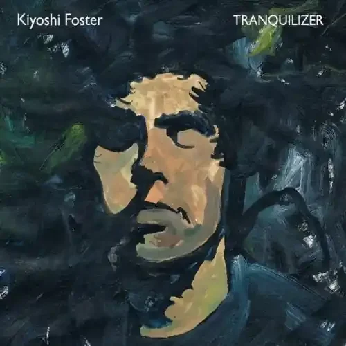 Kiyoshi Foster – Tranquilizer Siren Records