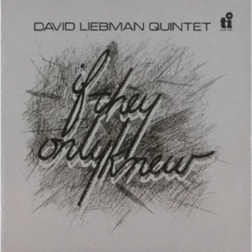 Liebman, Dave If They Only New – COMPACT DISCS