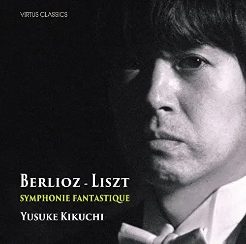(Liszt)Symphonie Fantastique Yusuke Kikuchi(P)+Liszt L‘idee fixe – Japan CD