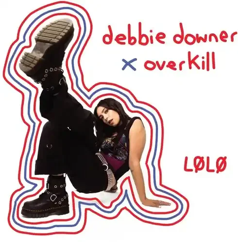 LØLØ Debbie Downer / Overkill – COMPACT DISCS