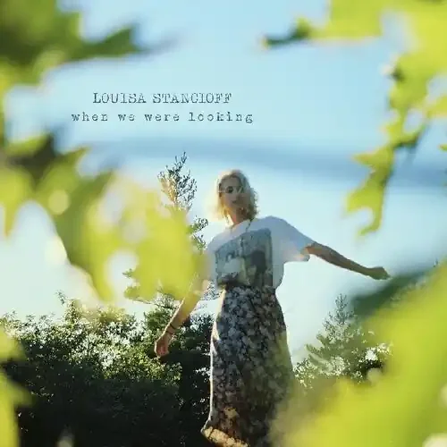 Louisa Stancioff When We Were Looking – COMPACT DISCS