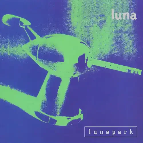 Luna – Lunapark [Deluxe] Siren Records