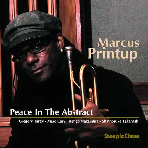 Marcus Printup Peace in the Abstract – COMPACT DISCS