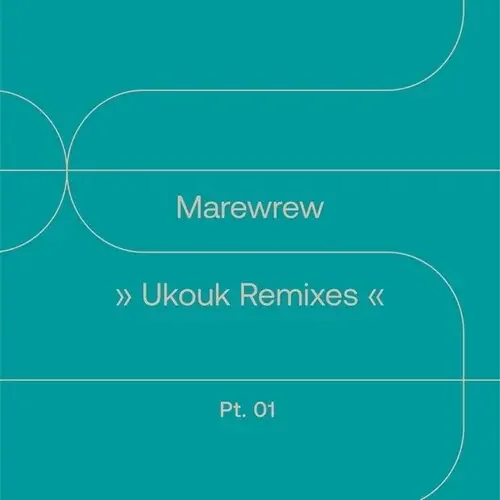 Marewrew Ukouk Remixes Pt. 1 – 7-INCH SINGLE
