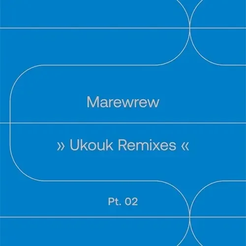 Marewrew Ukouk Remixes Pt. 2 – 7-INCH SINGLE