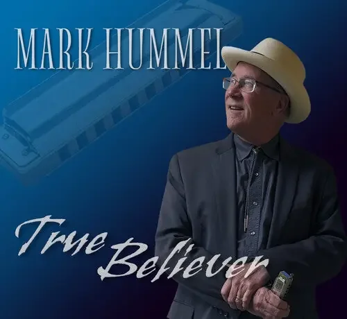 Mark Hummel True Believer – COMPACT DISCS