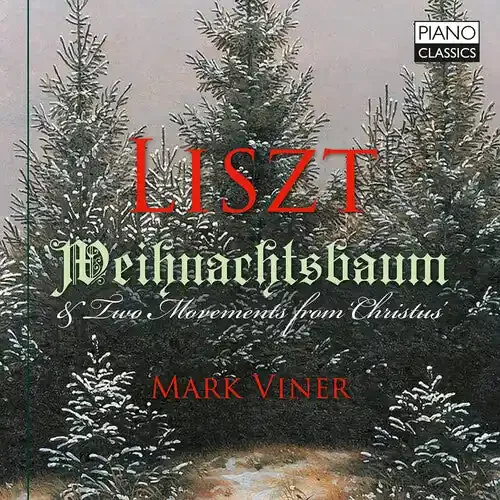 Mark Viner Liszt Weihnachtsbaum & Two Movements from Christmas – COMPACT DISCS