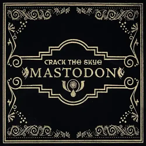 Mastodon – Crack The Skye (15th Anniversary Deluxe Edition) Siren Records