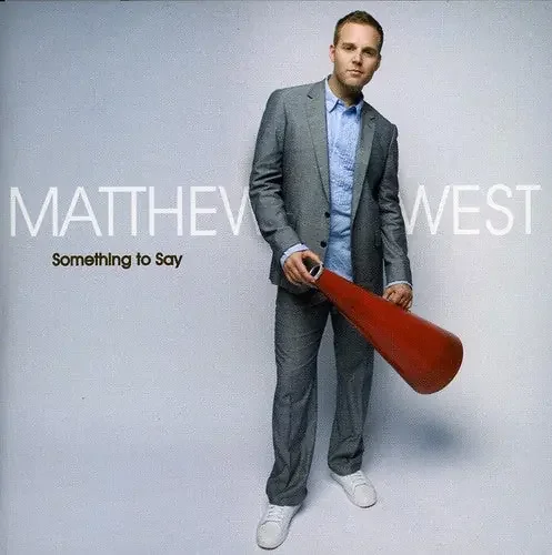 Matthew West Something To Say – COMPACT DISCS