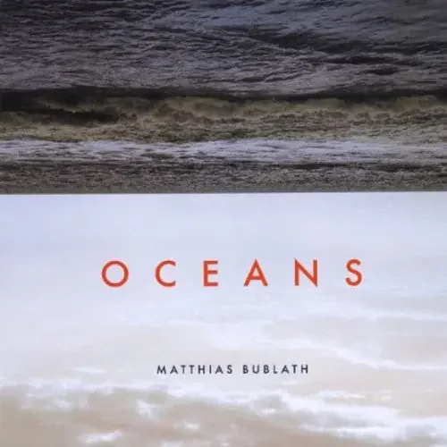 Matthias Bublath Oceans – COMPACT DISCS