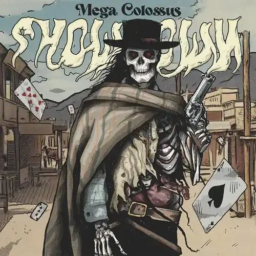 Mega Colossus – Showdown Siren Records