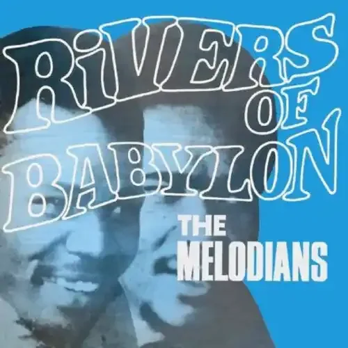 Melodians Rivers Of Babylon