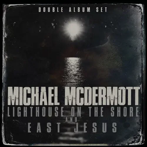 Michael McDermott Lighthouse On The Shore / East Jesus – COMPACT DISCS