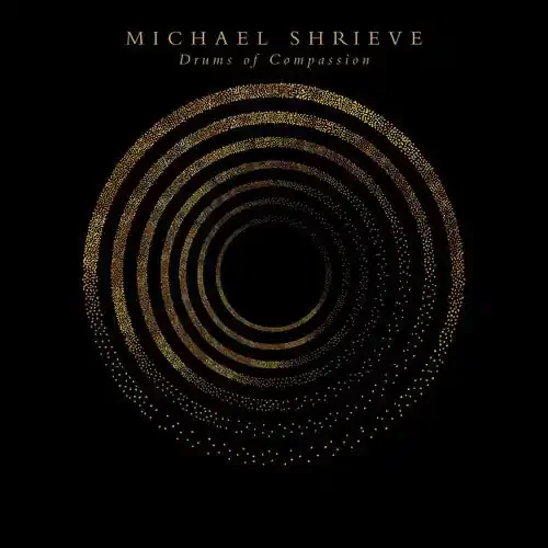 Michael Shrieve Drums of Compassion – COMPACT DISCS