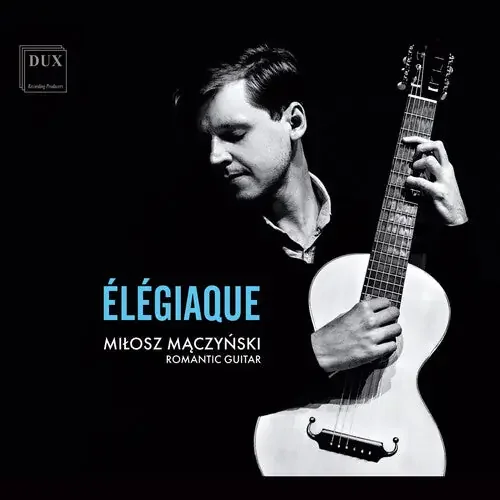 Milosz Maczynski Dowland, Schubert & Sor Elegiaque – COMPACT DISCS