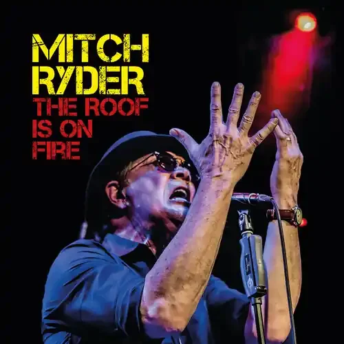Mitch Ryder – Roof Is On Fire Siren Records