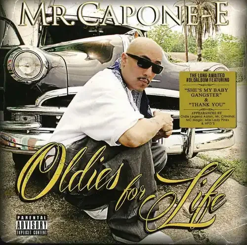 Mr. Capone-E – Oldies for Life Siren Records