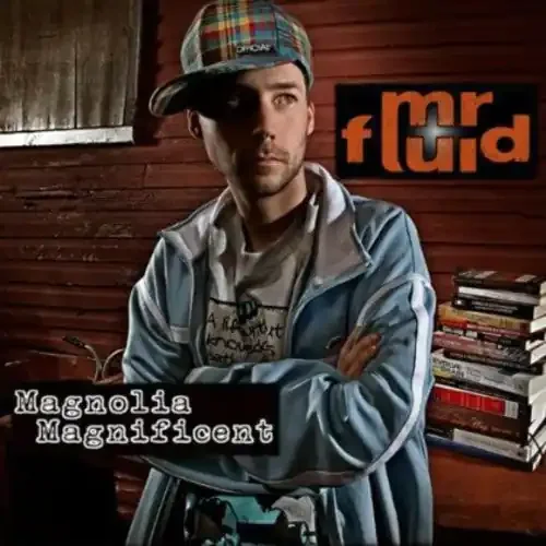 Mr. Fluid Magnolia Magnificent – COMPACT DISCS