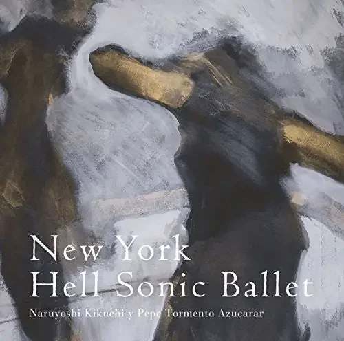 Naruyoshi Kikuchi New York Hell Sonic Ballet – SUPER-AUDIO CD