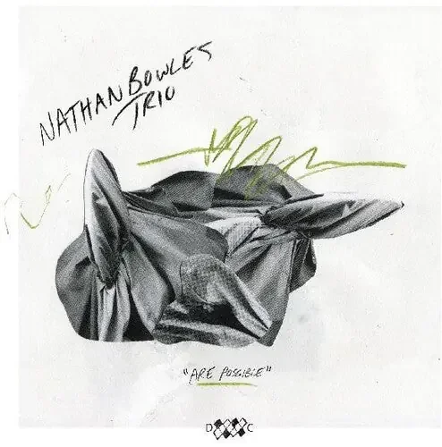Nathan Bowles Trio Are Possible – COMPACT DISCS