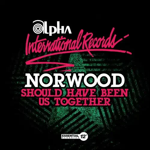 Norwood – Should Have Been Us Together Siren Records