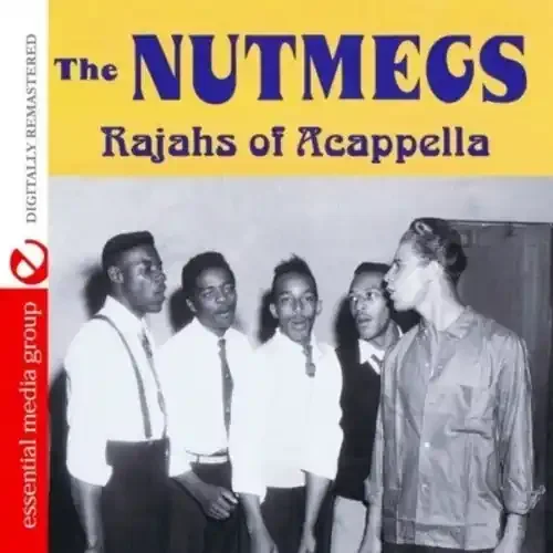 Nutmegs – Rajahs of Acappella Siren Records