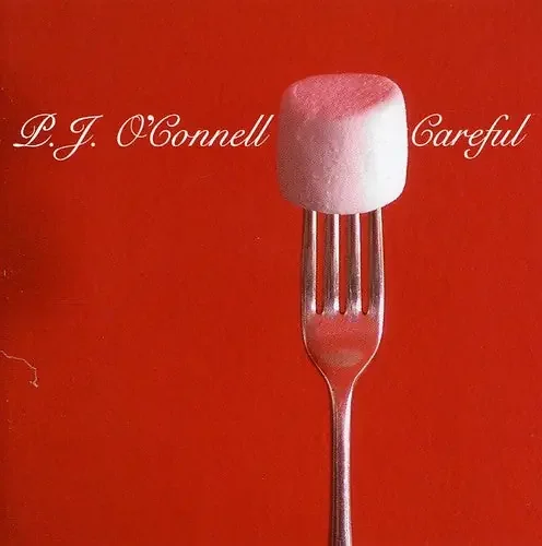 P.J. O‘Connell Careful – COMPACT DISCS