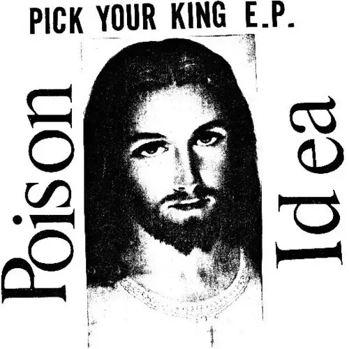 Poison Idea Pick Your King – COMPACT DISCS