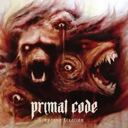 Primal Code Opaque Fixation – COMPACT DISCS