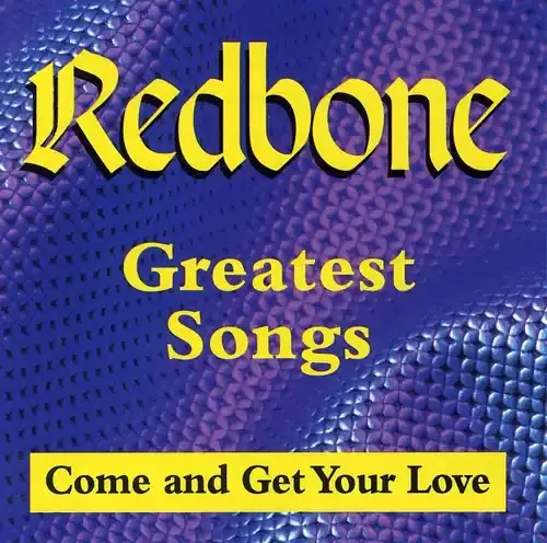 Redbone – Greatest Songs Come & Get Your Love Siren Records