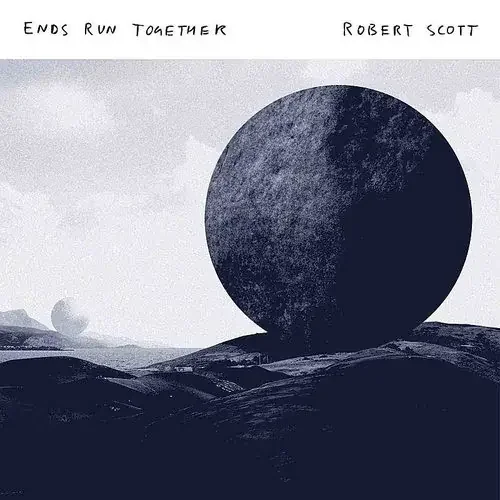 Robert Scott – Ends Run Together Siren Records