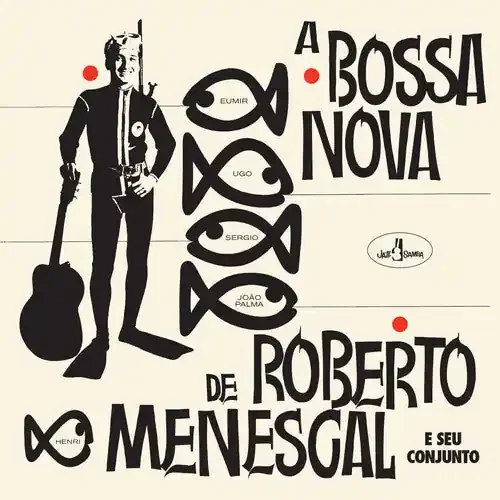 Roberto Menescal Bossa Nova De Roberto Menescal – Limited 180-Gram Vinyl with Bonus Tracks – VINYL LP