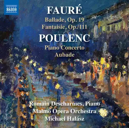Romain Descharmes Faure & Poulenc Works for Piano & Orchestra – COMPACT DISCS