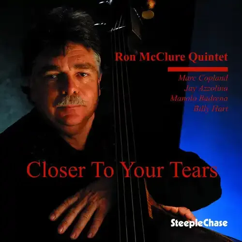 Ron McClure Closer to Your Tears – COMPACT DISCS