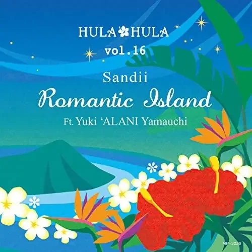 Sandii – HULA HULA VOL.16　Romantic Island – Japan CD