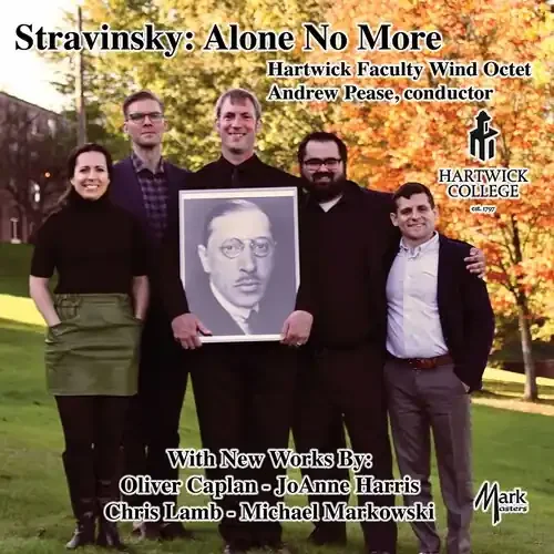 Stravinsky / Hartwick Faculty Wind Octet / Pease – Alone No More Siren Records