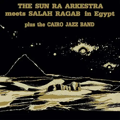 Sun Ra Arkestra & Salah Ragab – Sun Ra Arkestra Meets Salah Ragab In Egypt – Import CD