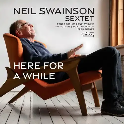 Swainson, Neil & His Sextet Here For A While – COMPACT DISCS