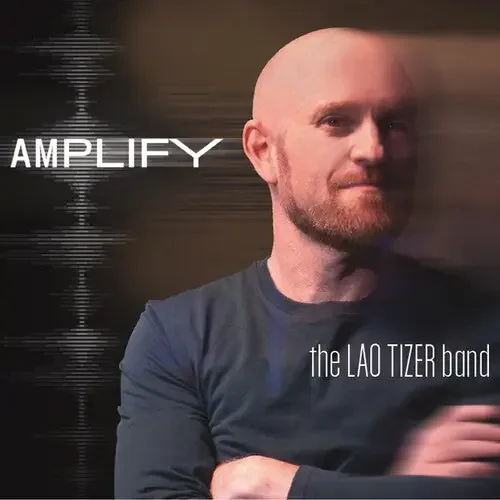 The Lao Tizer Band Amplify – COMPACT DISCS