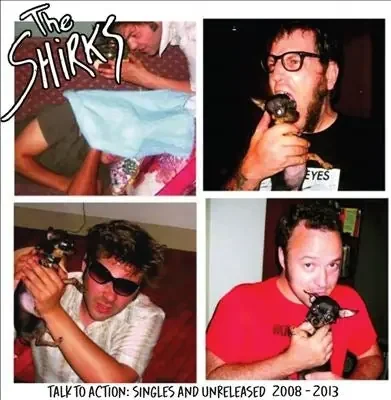 The Shirks – Talk To Action Singles And Unreleased 2008-2013 – Import LP Record