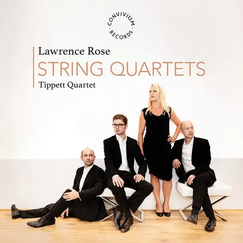 Tippett Quartet Lawrence Rose String Quartets – COMPACT DISCS