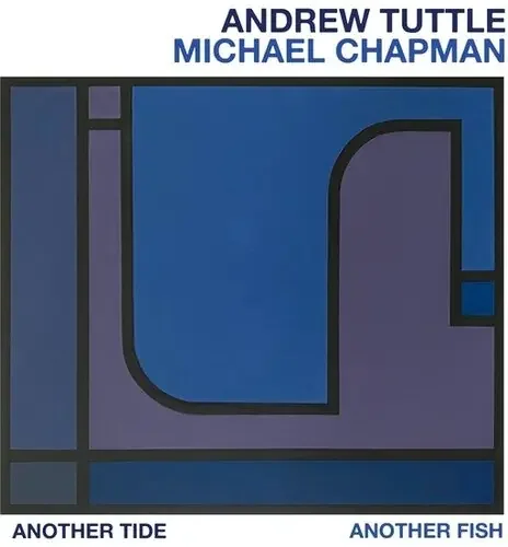 Tuttle, Andrew / Chapman, Michael Another Tide, Another Fish – COMPACT DISCS